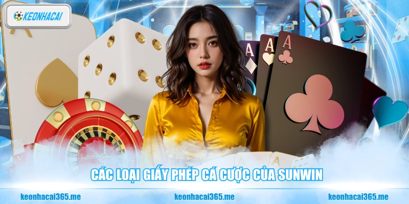 Sunwin - Cổng Game Đổi Thưởng Xanh Chín #1 Châu Á 1 Các loại giấy phép cá cược của Sunwin